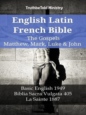 cover image of English Latin French Bible--The Gospels--Matthew, Mark, Luke & John